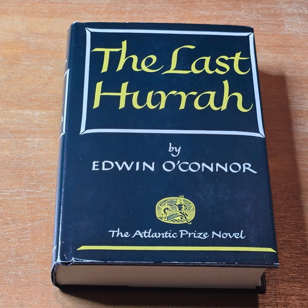 Little Brown The Last Hurrah Edwin O'Connor 1956 Vintage Hardcover Book